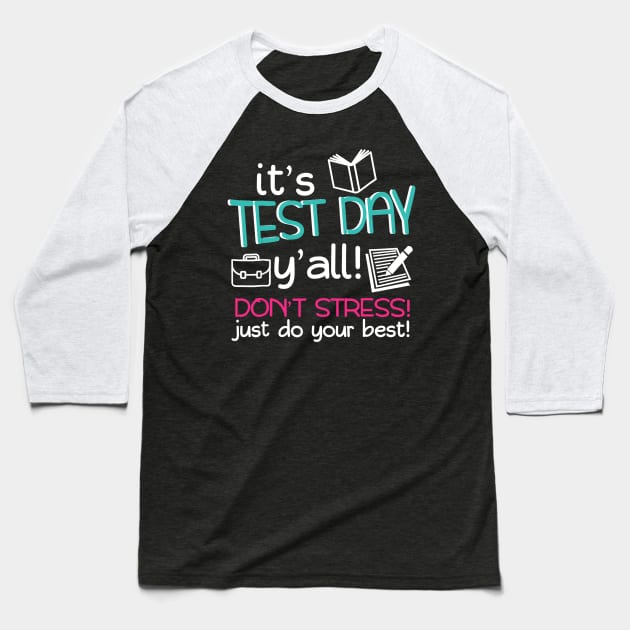 Test Day Teacher Shirt Testing Exam End of Year Gift Awesome Baseball T-Shirt by JensAllison